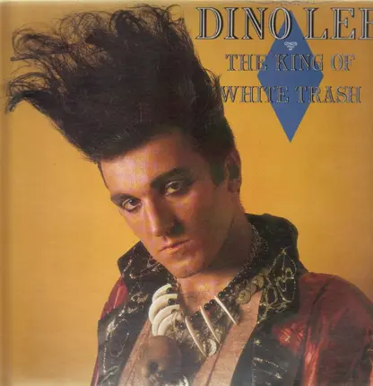Dino Lee - The King Of White Trash