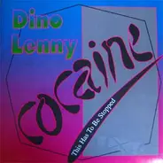 Dino Lenny - Cocaine (This Has To Be Stopped)