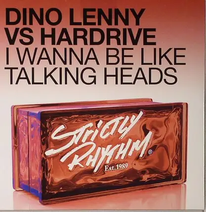 Dino Lenny Vs Hardrive - I Wanna Be Like Talking Heads