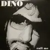 7inch Vinyl Single - Dino Lenny - Call Me