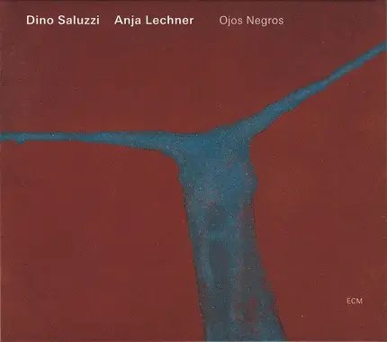 Dino Saluzzi / Anja Lechner - Ojos Negros