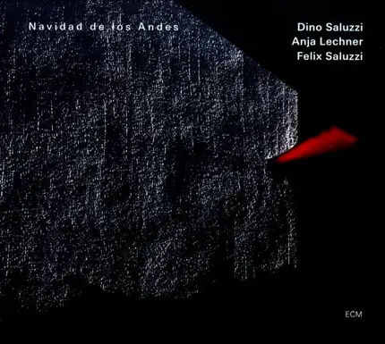 Dino Saluzzi / Anja Lechner / Felix Saluzzi - Navidad de los Andes