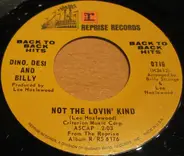 Dino, Desi & Billy - Not The Lovin' Kind / I'm A Fool