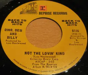 Dino, Desi & Billy - Not The Lovin' Kind / I'm A Fool