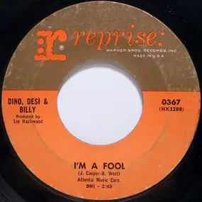 Dino, Desi & Billy - I'm A Fool / So Many Ways