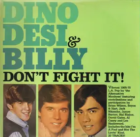 Dino, Desi & Billy - Don't Fight It!