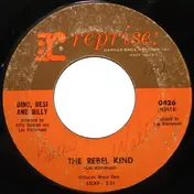 Dino, Desi & Billy - Please Don't Fight It / The Rebel Kind