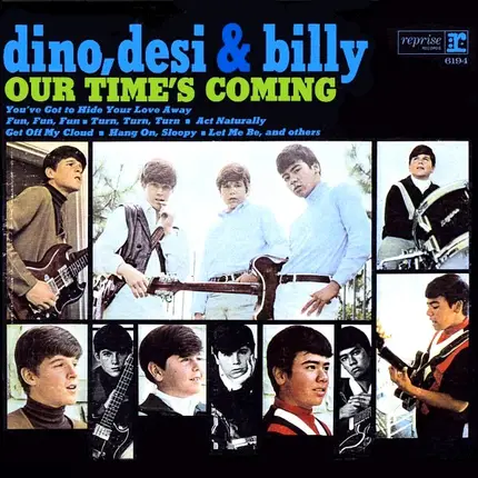 Dino, Desi & Billy - Our Time's Coming