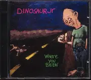 CD - Dinosaur Jr. - Where You Been