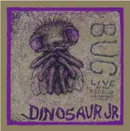 Dinosaur JR - Bug: Live At 9:30 Club