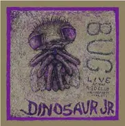 Dinosaur JR - Bug: Live At 9:30 Club