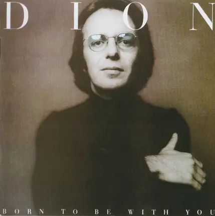 Dion - Born To Be With You / Streetheart