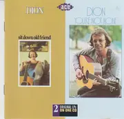 CD - Dion - Sit Down Old Friend/You're Not Alone