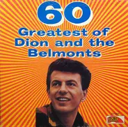 Dion & The Belmonts - 60 Greatest Of Dion And The Belmonts