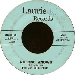 Dion & the Belmonts - No One Knows / I Can't Go On (Rosalie)