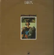 Dion - Sit Down Old Friend