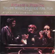 7inch Vinyl Single - Dionne & Friends Featuring Elton John , Gladys Knight And Stevie Wonder / Dionne Warwick - That's What Friends Are For / Two Ships Passing In The Night