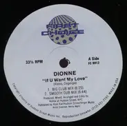 Dionne - If U Want My Love