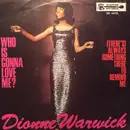 7inch Vinyl Single - Dionne Warwick - Who Is Gonna Love Me?
