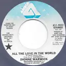 7inch Vinyl Single - Dionne Warwick - All The Love In The World