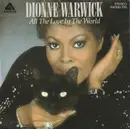 7inch Vinyl Single - Dionne Warwick - All The Love In The World