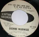7inch Vinyl Single - Dionne Warwick - I Just Don't Know What To Do With Myself / In Between The Heartaches