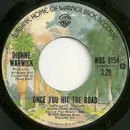 7inch Vinyl Single - Dionne Warwick - Once You Hit The Road / World Of My Dreams