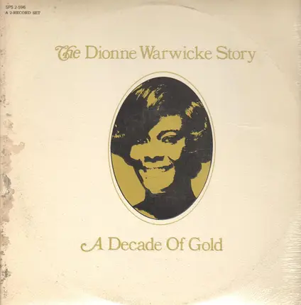 Dionne Warwicke - A Decade Of Gold - The Dionne Warwicke Story