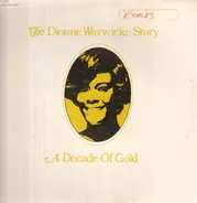 Dionne Warwick - The Dionne Warwicke Story (A Decade Of Gold)
