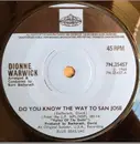 7inch Vinyl Single - Dionne Warwick - Do You Know The Way To San Jose / Let Me Be Lonely