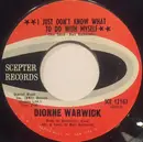 7inch Vinyl Single - Dionne Warwick - I Just Don't Know What To Do With Myself / In Between The Heartaches