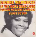 7inch Vinyl Single - Dionne Warwick - If We Only Have Love