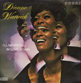 Dionne Warwick - I'll Never Fall in Love Again