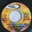 7inch Vinyl Single - Dionne Warwick - Let Me Go To Him