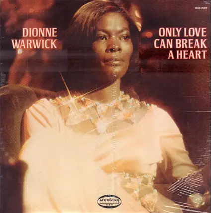 Dionne Warwick - Only Love Can Break A Heart