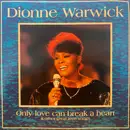 CD - Dionne Warwick - Only Love Can Break A Heart & Other Great Love Songs