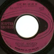 7inch Vinyl Single - Dionne Warwick - Please Make Him Love Me / Make The Music Play