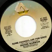 7inch Vinyl Single - Dionne Warwick - Some Changes Are For Good
