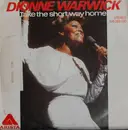 7'' - Dionne Warwick - Take The Short Way Home