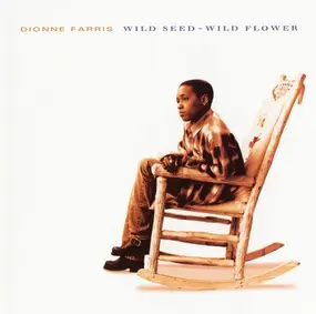 Dionne Farris - Wild Seed - Wild Flower