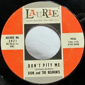 Dion & the Belmonts - Don't Pity Me / Just You