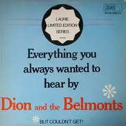 Dion & The Belmonts - Everything You Always Wanted To Hear By Dion And The Belmonts