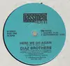 12inch Vinyl Single - Diaz Brothers - Here We Go Again / We Bad