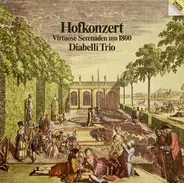 Diabelli Trio - Hofkonzert - Virtuose Serenaden um 1800