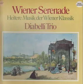 Diabelli Trio - Wiener Serenade, Heitere Musik Der Wiener Klassik