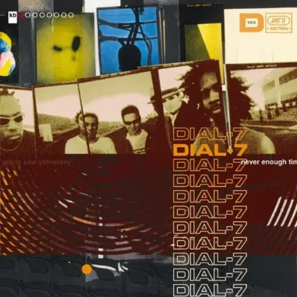 Dial-7 - Never Enough Time