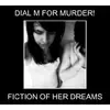 LP - Dial M For Murder - Fiction Of Her Dreams - REFERENCES TO 80'S DREAM POP