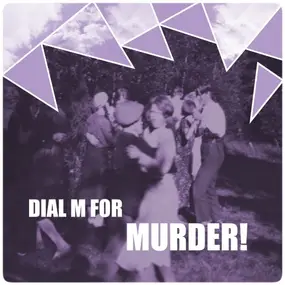 Dial M For Murder - Oh No!