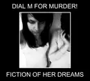 CD - Dial M For Murder! - Fiction Of Her Dreams - Digipak