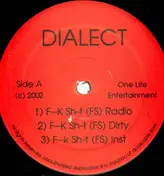 Dialect - F--k Sh-t / Bout You